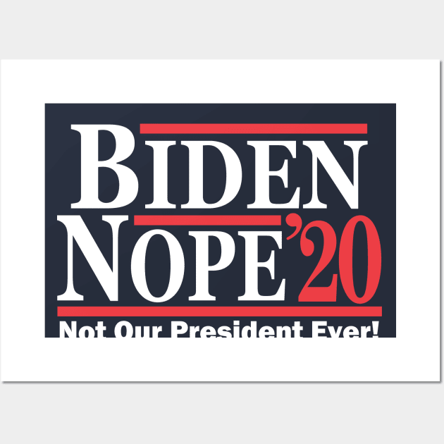 Biden Nope 2020 Wall Art by Etopix